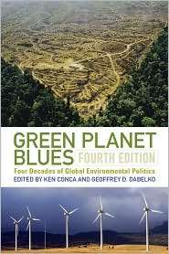 Green Planet Blues Four Decades of Global Environmental Politics 
