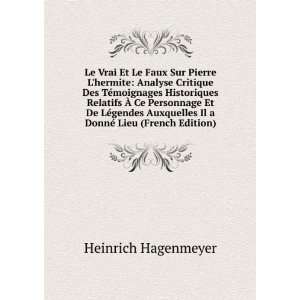   Il a DonnÃ© Lieu (French Edition) Heinrich Hagenmeyer Books