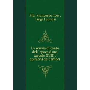   de cantori . Luigi Leonesi Pier Francesco Tosi   Books