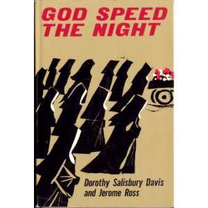    GOD SPEED THE NIGHT. Dorothy Salisbury Davis & Jerome Ross. Books