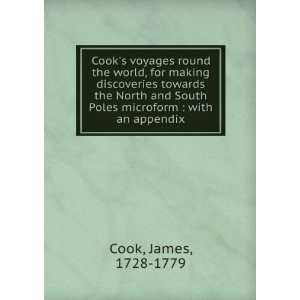   South Poles microform : with an appendix: James, 1728 1779 Cook: Books