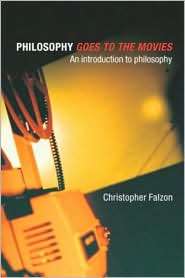 Philosophy Goes to the Movies An Introduction to Philosophy 