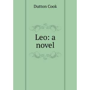  Leo a novel Dutton Cook Books