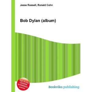  Bob Dylan (album) Ronald Cohn Jesse Russell Books