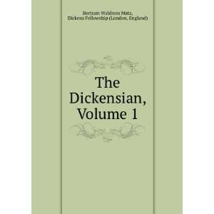   Dickens Fellowship (London, England) Bertram Waldrom Matz: Books