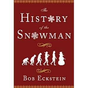   The History of the Snowman (Bob Eckstein)   Hardcover