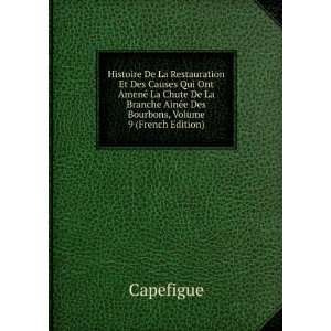 Histoire De La Restauration Et Des Causes Qui Ont AmenÃ© La Chute De 