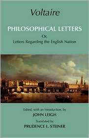 Philosophical Letters Or, Letters Regarding the English Nation 