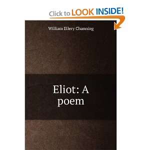  Eliot A poem William Ellery Channing Books