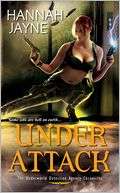   Under Attack by Hannah Jayne, Kensington Publishing 