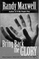 Bring Back the Glory Randy Maxwell prayer Adventist pbk  
