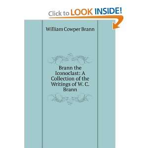  Brann the iconoclast, a collection of the writings of 