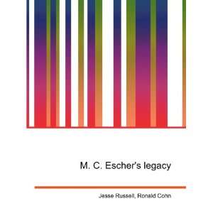  M. C. Eschers legacy Ronald Cohn Jesse Russell Books
