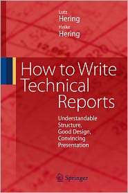 How to Write Technical Reports Understandable Structure, Good Design 