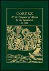   Cortez and the Conquest of Mexico by the Spaniards in 
