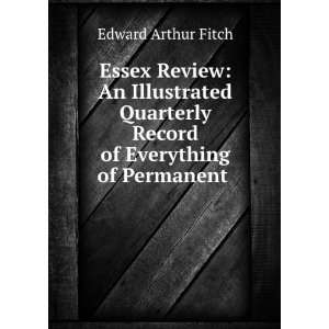   Record of Everything of Permanent . Edward Arthur Fitch Books