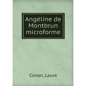  AngÃ©line de Montbrun microforme Laure Conan Books
