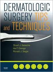 Dermatologic Surgery Tips and Techniques, (0323034624), Stuart 