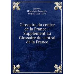   de la France Hippolyte FranÃ§ois, comte, 1798 1874 Jaubert Books