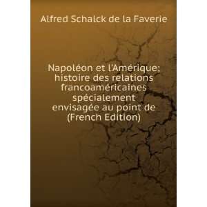   au point de (French Edition) Alfred Schalck de la Faverie Books