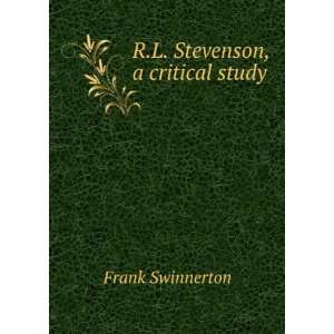  R.L. Stevenson, a critical study Frank Swinnerton Books