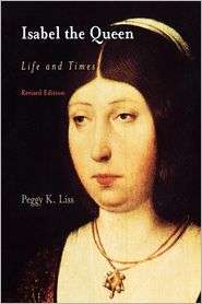 Isabel the Queen: Life and Times, (0812218973), Peggy K. Liss 