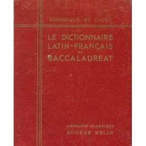   dictionnaire latin français du baccalauréat Cauet Bornecque Books