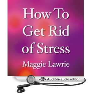  How to Get Rid of Stress Podcast (Audible Audio Edition 