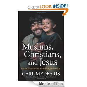 Muslims, Christians, and Jesus Gaining Understanding and Building 
