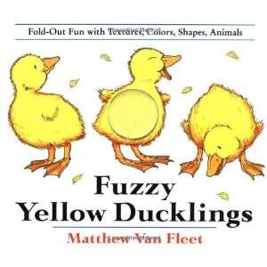   Fuzzy Yellow Ducklings [Hardcover] Matthew Van Fleet Books
