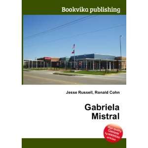  Gabriela Mistral Ronald Cohn Jesse Russell Books