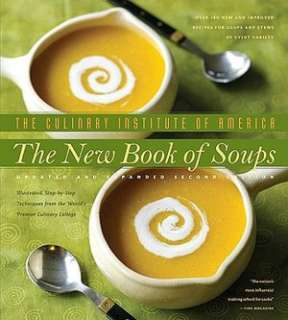 The New Book of Soups Over 160 New and Improved Recipes for Soups and 