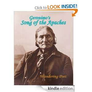 Geronimos Song of the Apaches Wandering Poet  Kindle 