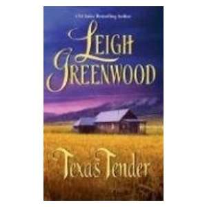 Texas Tender Leigh Greenwood 9780843956856  Books