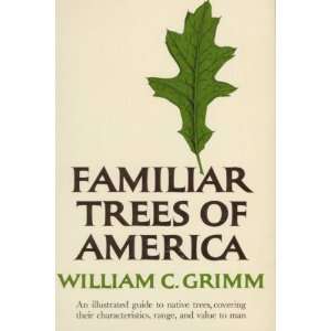  Familiar Trees of America William C. Grimm Books