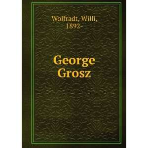  George Grosz Willi, 1892  Wolfradt Books