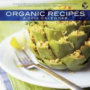  Organic Food Recipes 2012 Wall Calendar