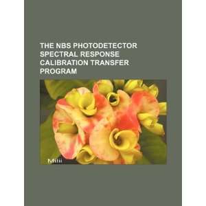 The NBS photodetector spectral response calibration transfer program