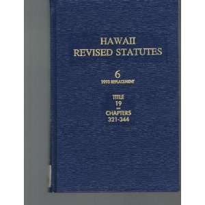   Chapters 321 344, Volume 6 1993 Replacement) State of Hawaii Books