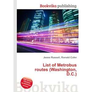  List of Metrobus routes (Washington, D.C.) Ronald Cohn 