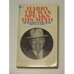   Harry Truman Speaks His Mind (9780445084155) Harry S. Truman Books