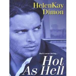  Hot as Hell[ HOT AS HELL ] by Dimon, HelenKay (Author) Nov 