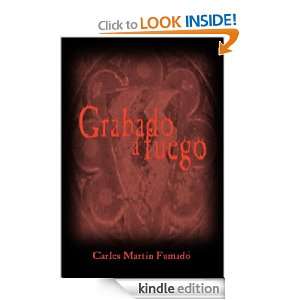 Grabado a fuego (Spanish Edition) Carles Martin Fumadó, Carles 
