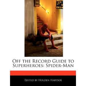   to Superheroes: Spider Man (9781117082967): Holden Hartsoe: Books