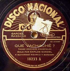 CARLOS GARDEL Odeon 18233 Que Vachache TANGO 78 RPM  