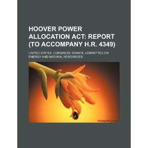  Hoover Power Allocation Act report (to accompany H.R 