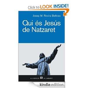 Qui és Jesús de Natzaret Una teologia per unir coneixement i vida 