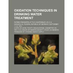  in drinking water treatment; papers presented at the conference 