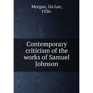   criticism of the works of Samuel Johnson: Ira Lee, 1926  Morgan: Books
