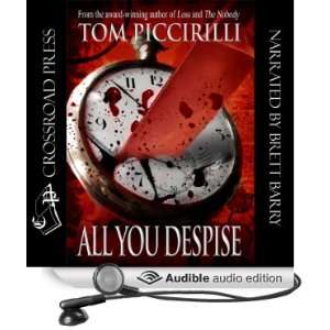   Despise (Audible Audio Edition) Tom Piccirilli, Brett Barry Books